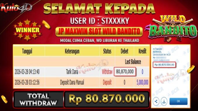 Pembayaran Jackpot Slot Wild Bandito Rp 80,870,000,- LUNAS !!